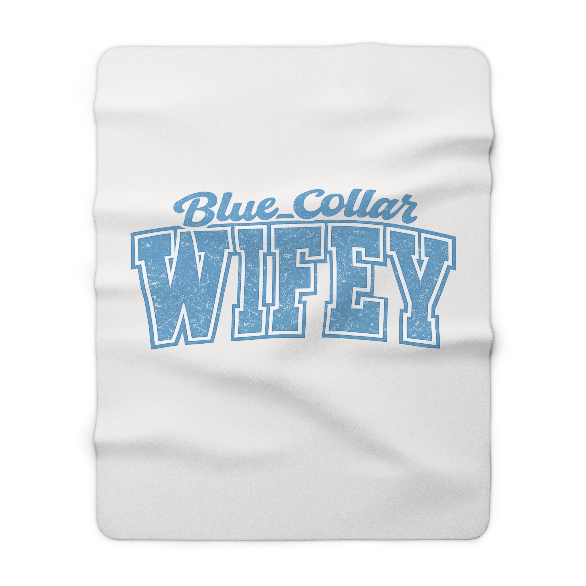 Blue Collar Wifey Sherpa Fleece Blanket — Cozy Gift for Wife, Mother’s Day & Anniversary