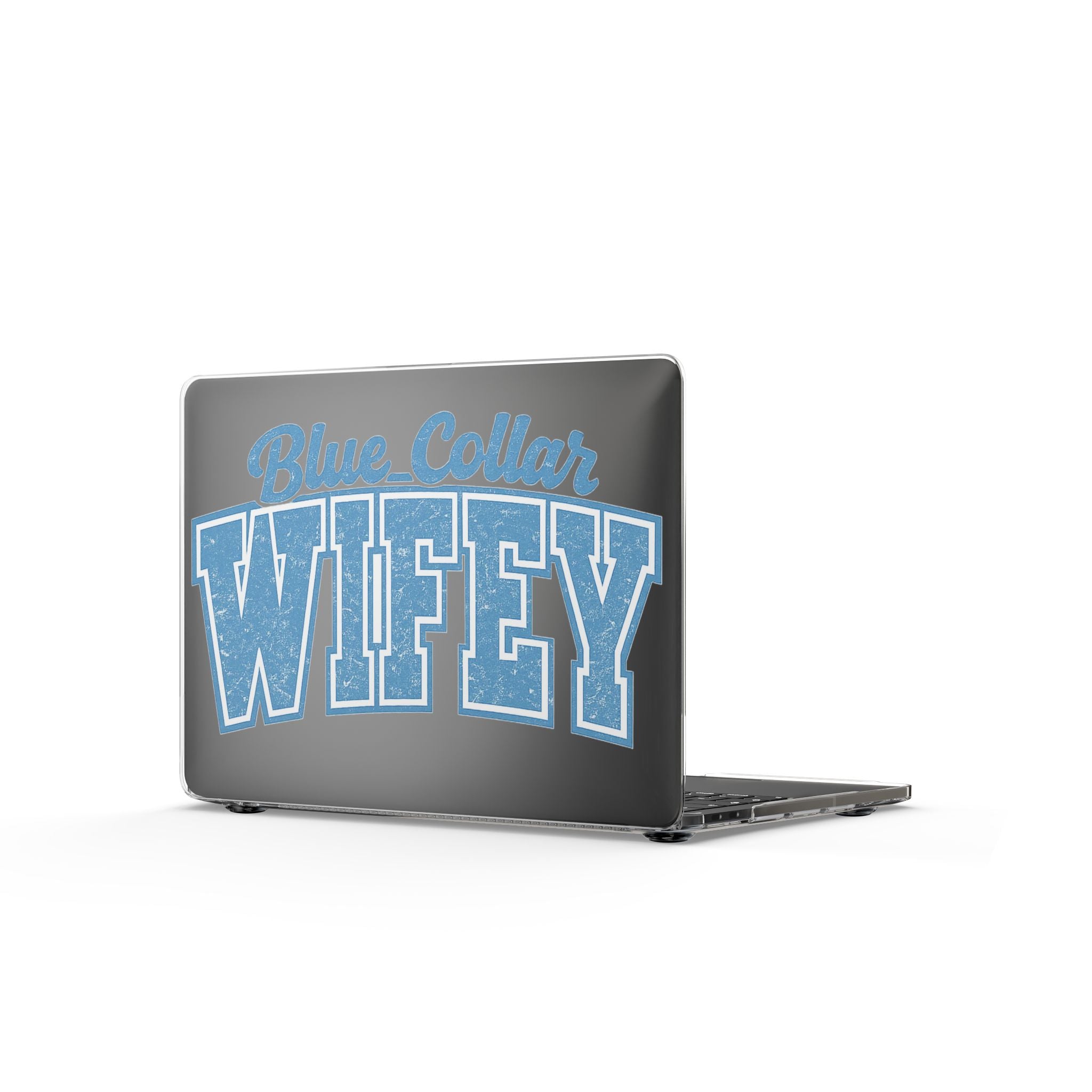 Clear MacBook Case – "Blue Collar Wifey" Clear Protective Laptop Cover
