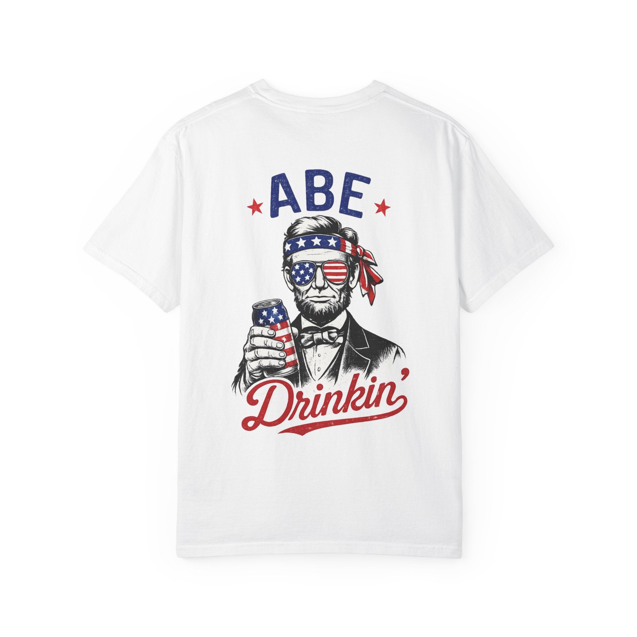 Abe Drinkin' T-Shirt — Patriotic Lincoln Fourth of July Tee