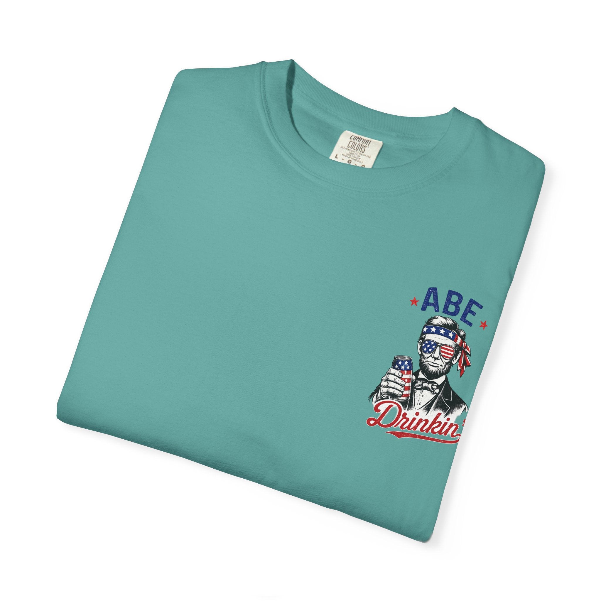 Abe Drinkin' T-Shirt — Patriotic Lincoln Fourth of July Tee