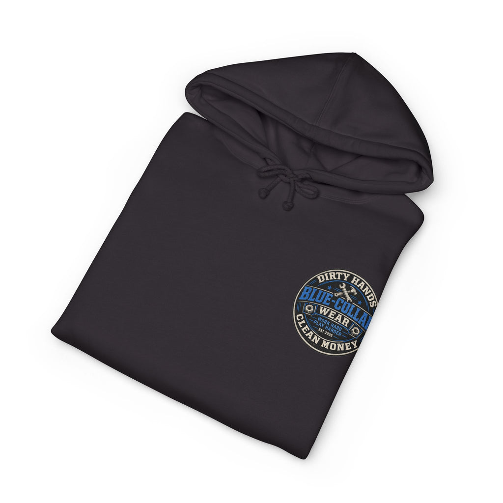 Blue-Collar Workwear Hoodie — "Dirty Hands, Clean Money" Chest & Back Graphic