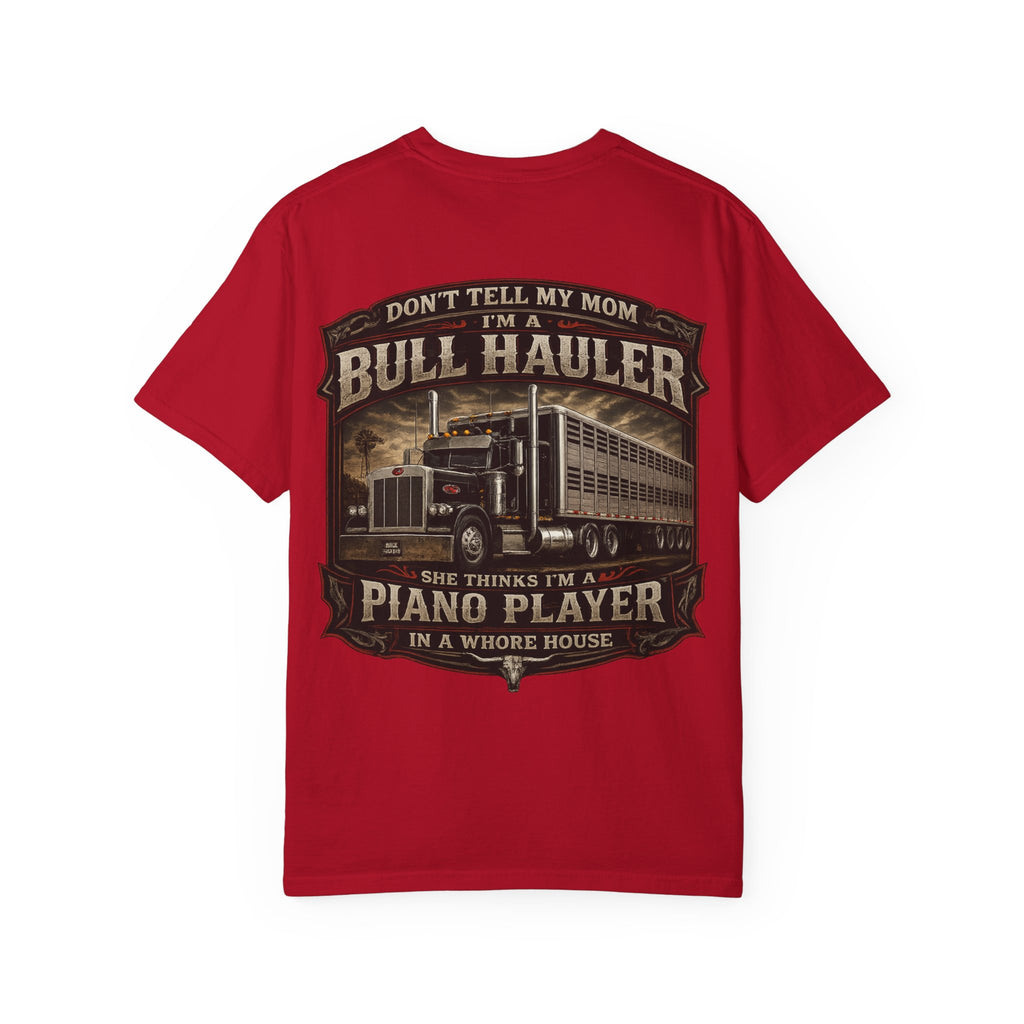 Bull Hauler Trucker T-Shirt — "Don’t Tell My Mom I’m a Bull Hauler" Vintage Semi Truck Graphic