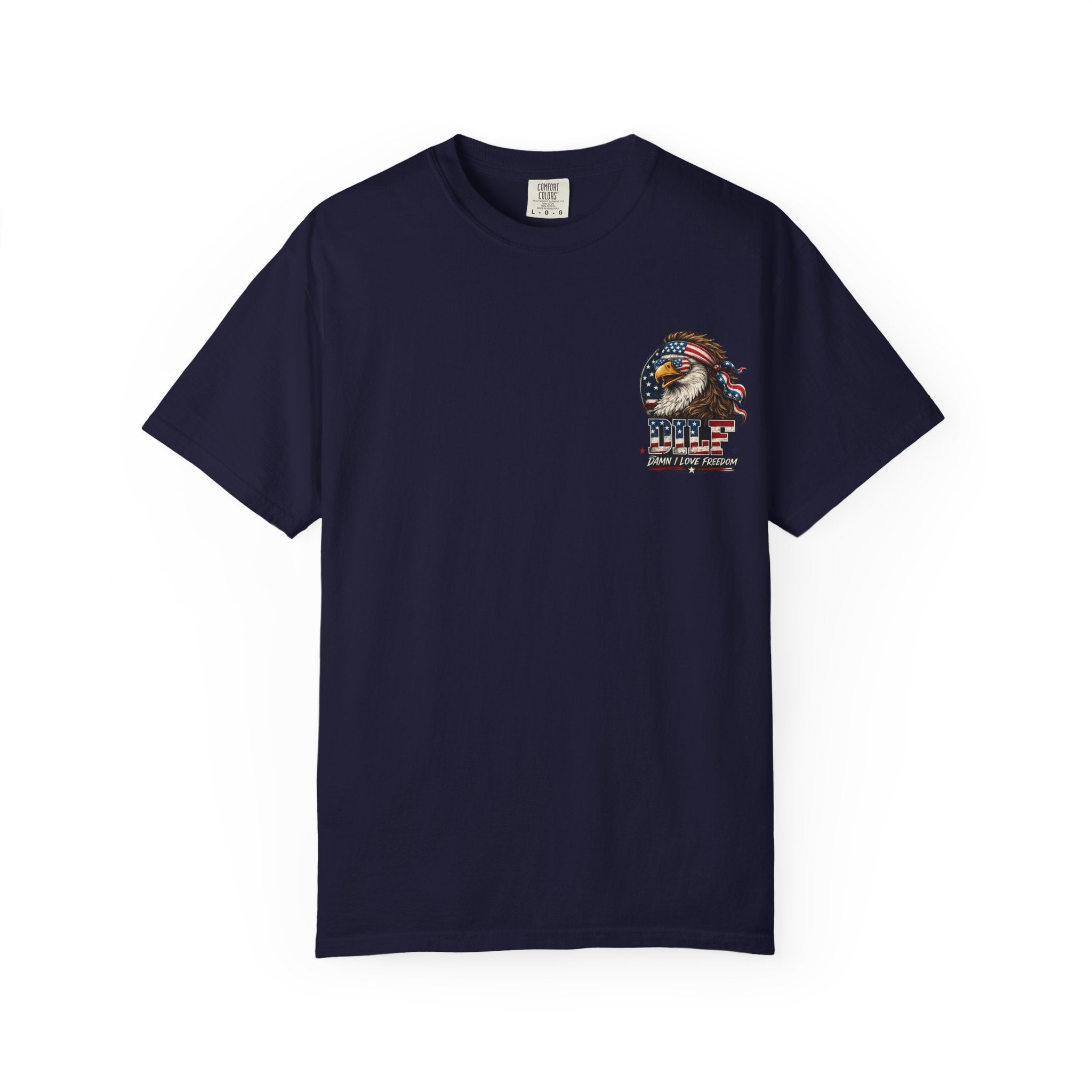 DILF Eagle T-Shirt — Patriotic "Damn I Love Freedom" Graphic Tee