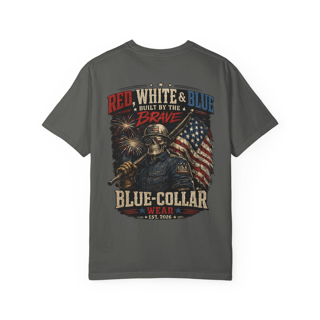 Blue-Collar Wear Patriotic T-Shirt — “Red, White & Blue Built by the Brave”