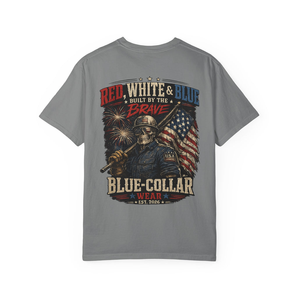Blue-Collar Wear Patriotic T-Shirt — “Red, White & Blue Built by the Brave”