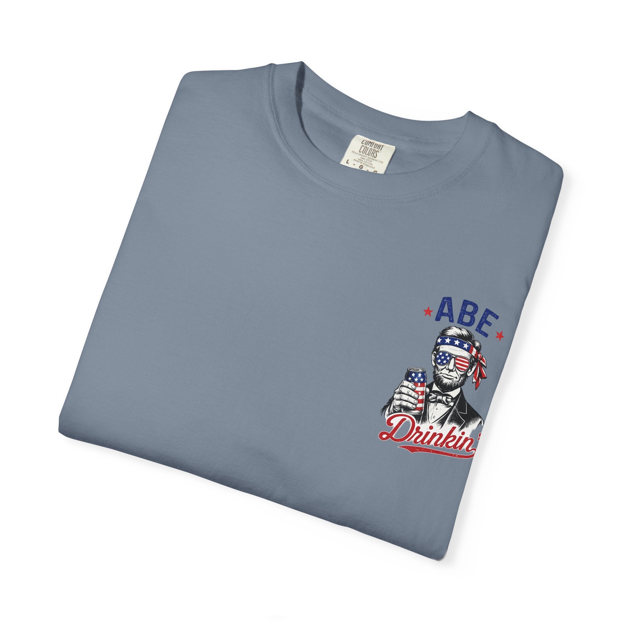 Abe Drinkin' T-Shirt — Patriotic Lincoln Fourth of July Tee