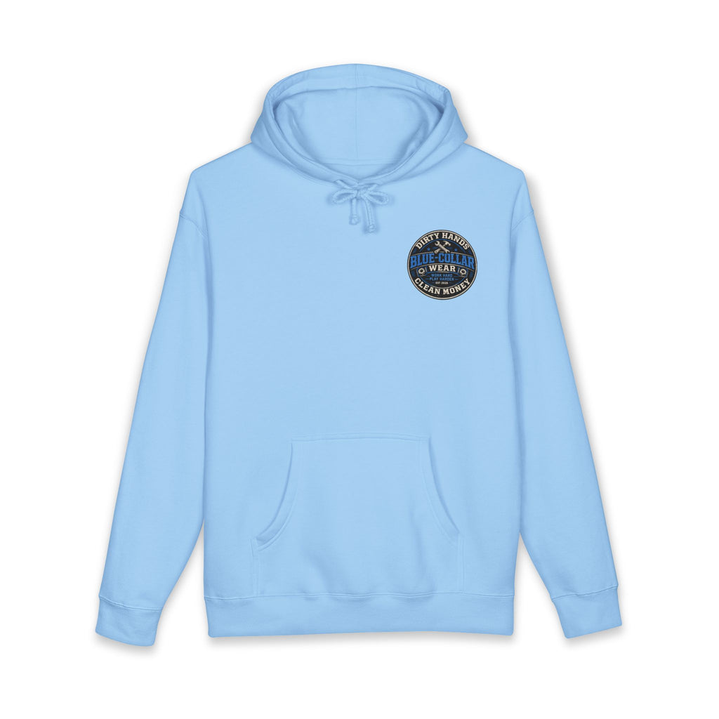 Blue-Collar Workwear Hoodie — "Dirty Hands, Clean Money" Chest & Back Graphic