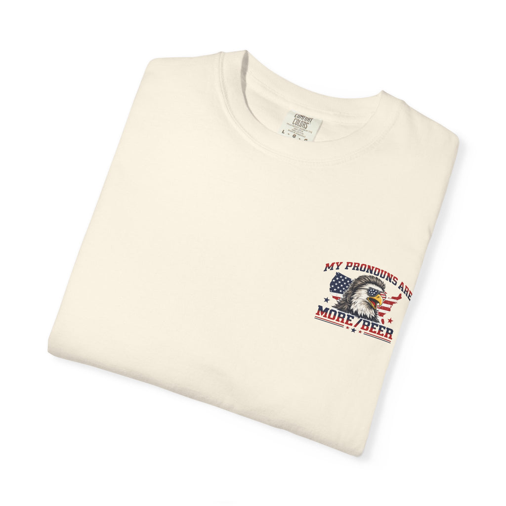 T-Shirt — "My Pronouns Are More/Beer" Patriotic Eagle Graphic