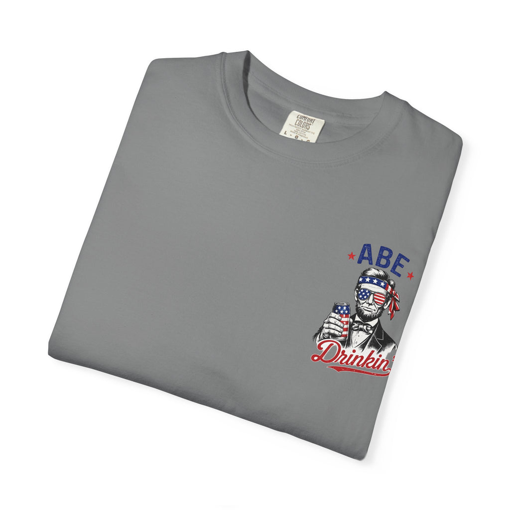 Abe Drinkin' T-Shirt — Patriotic Lincoln Fourth of July Tee