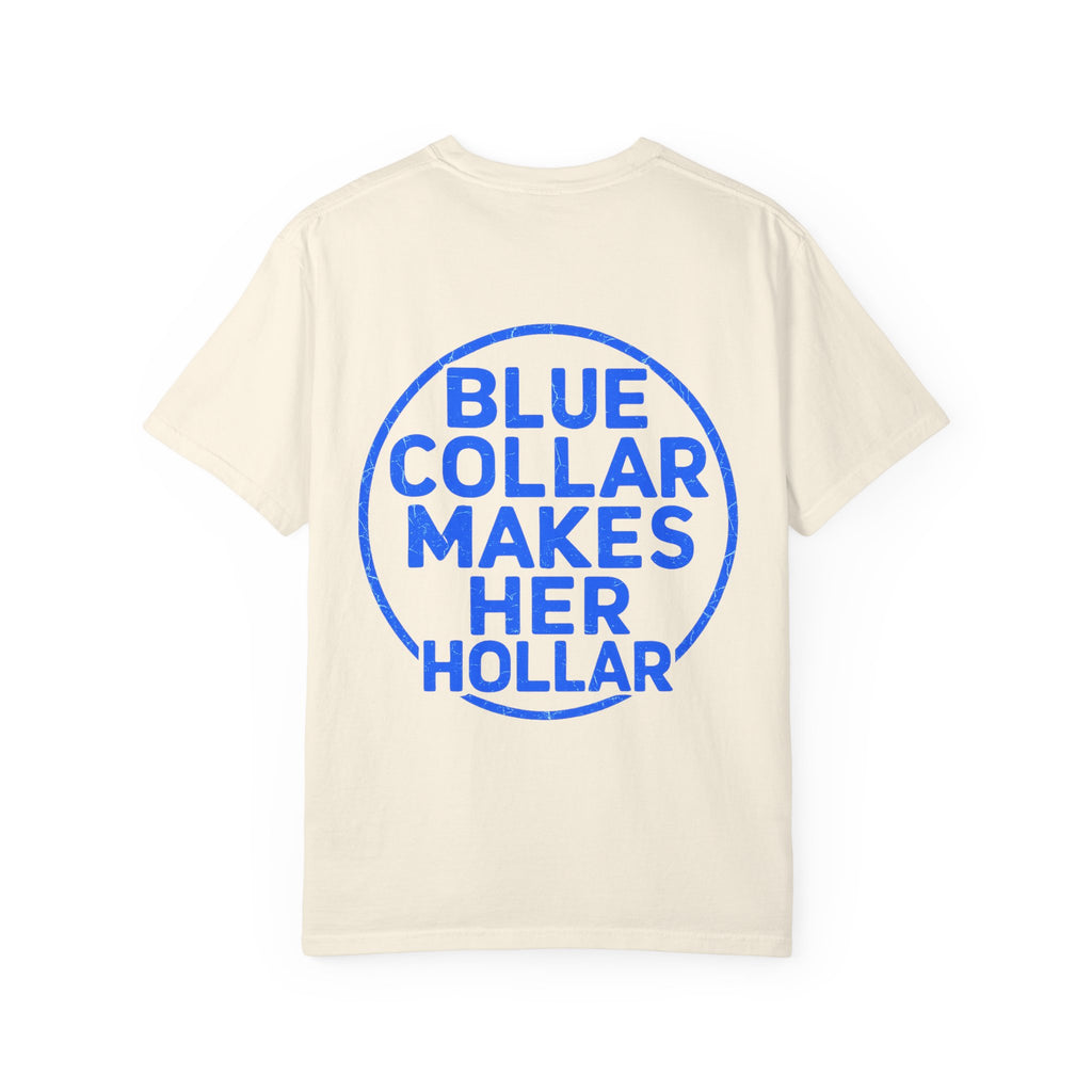 Blue Collar Makes Her Hollar T-Shirt