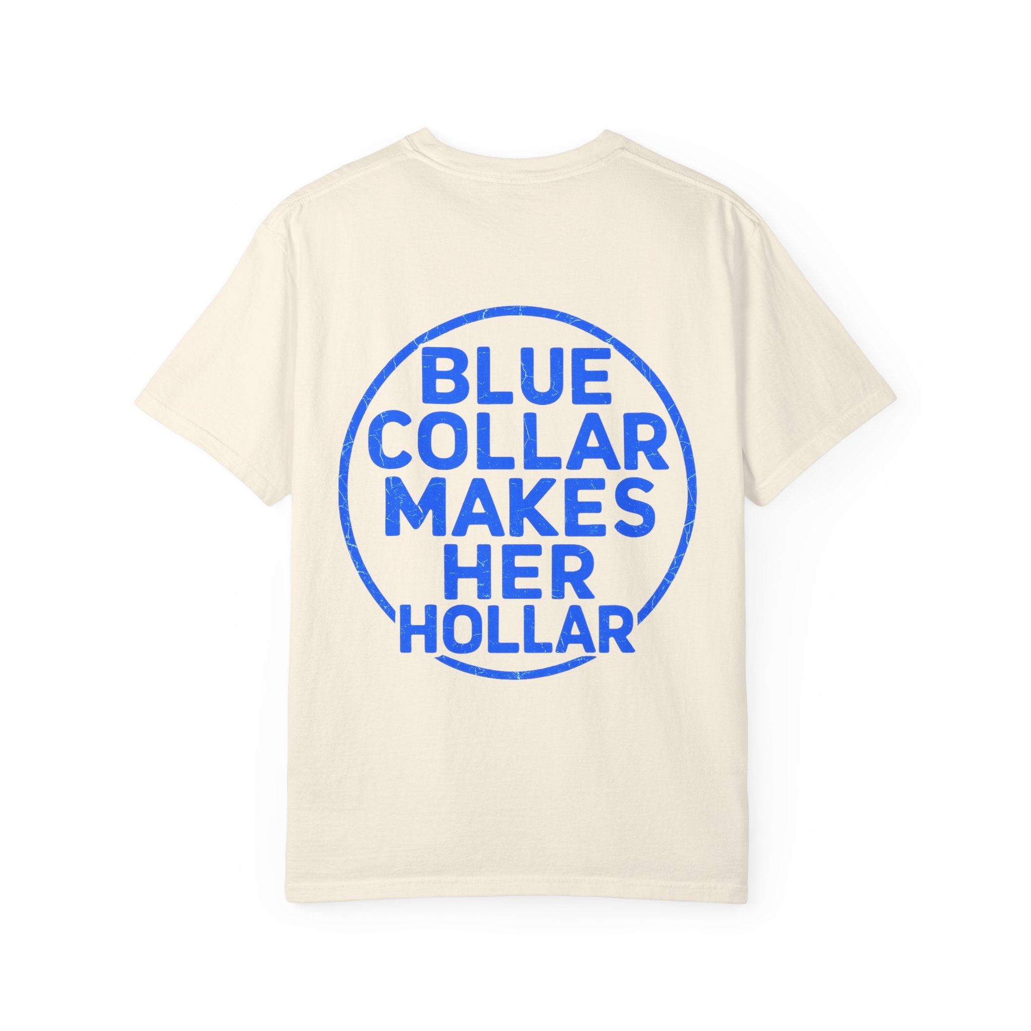 Blue Collar Makes Her Hollar T-Shirt