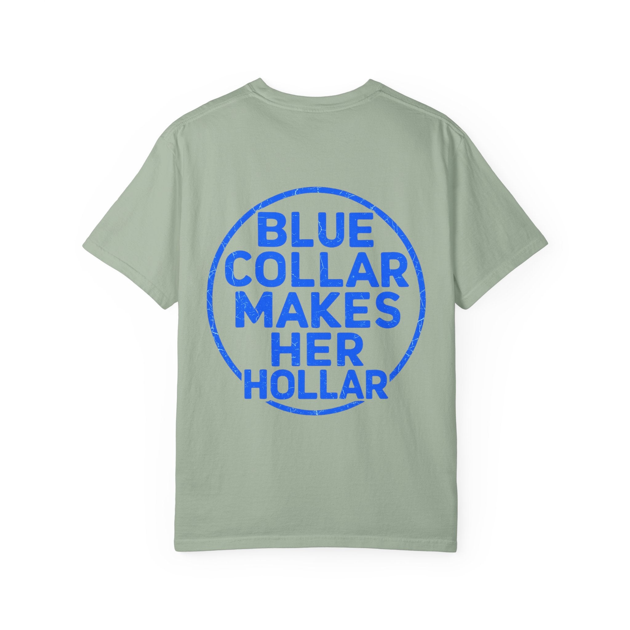 Blue Collar Makes Her Hollar T-Shirt
