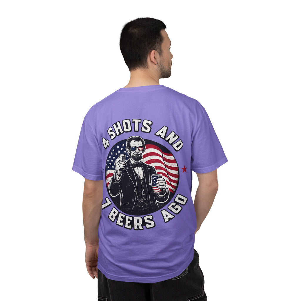 4 Shots and 7 Beers Ago T-Shirt — Patriotic Funny Lincoln Drinking Tee