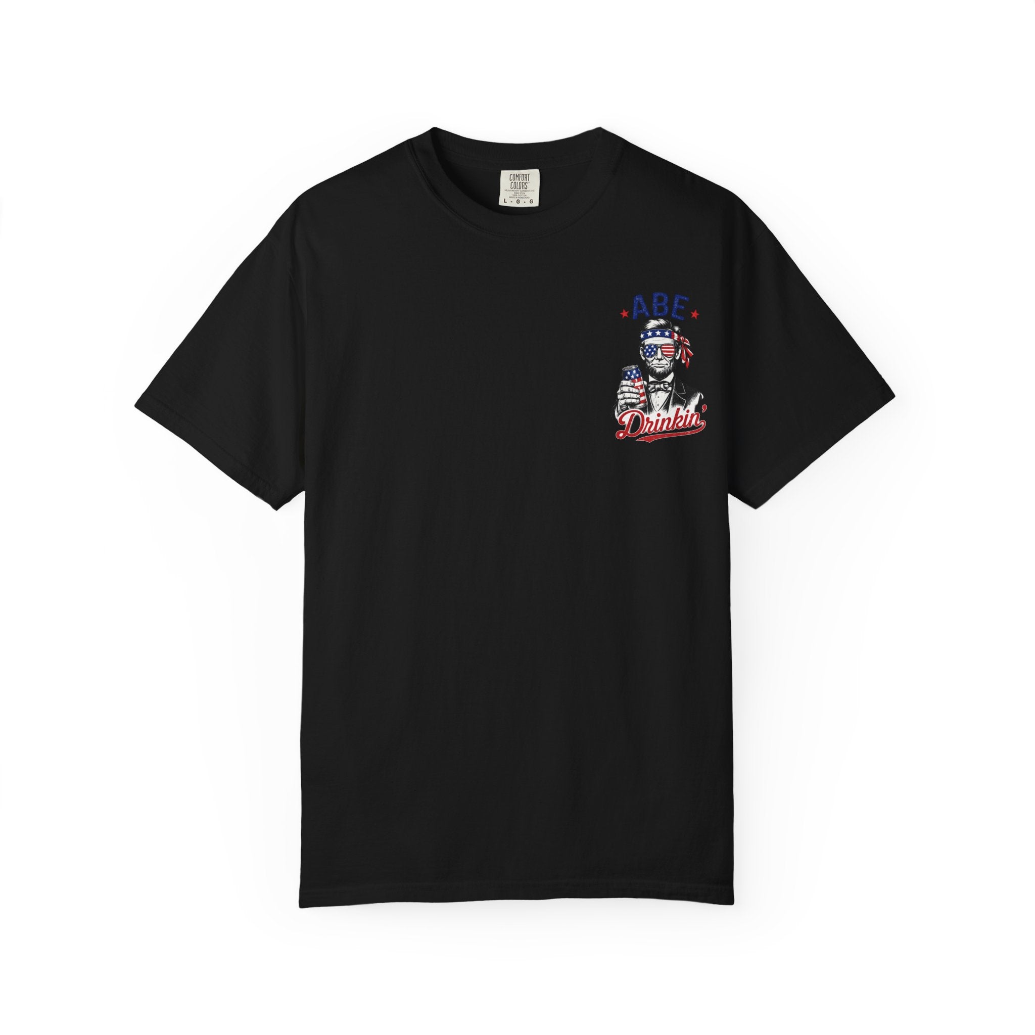 Abe Drinkin' T-Shirt — Patriotic Lincoln Fourth of July Tee