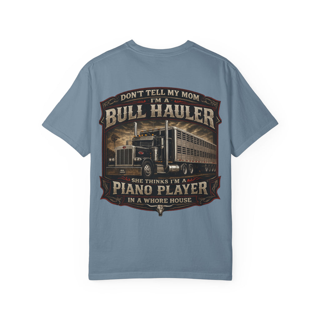 Bull Hauler Trucker T-Shirt — "Don’t Tell My Mom I’m a Bull Hauler" Vintage Semi Truck Graphic