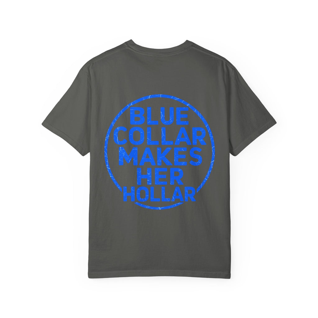 Blue Collar Makes Her Hollar T-Shirt
