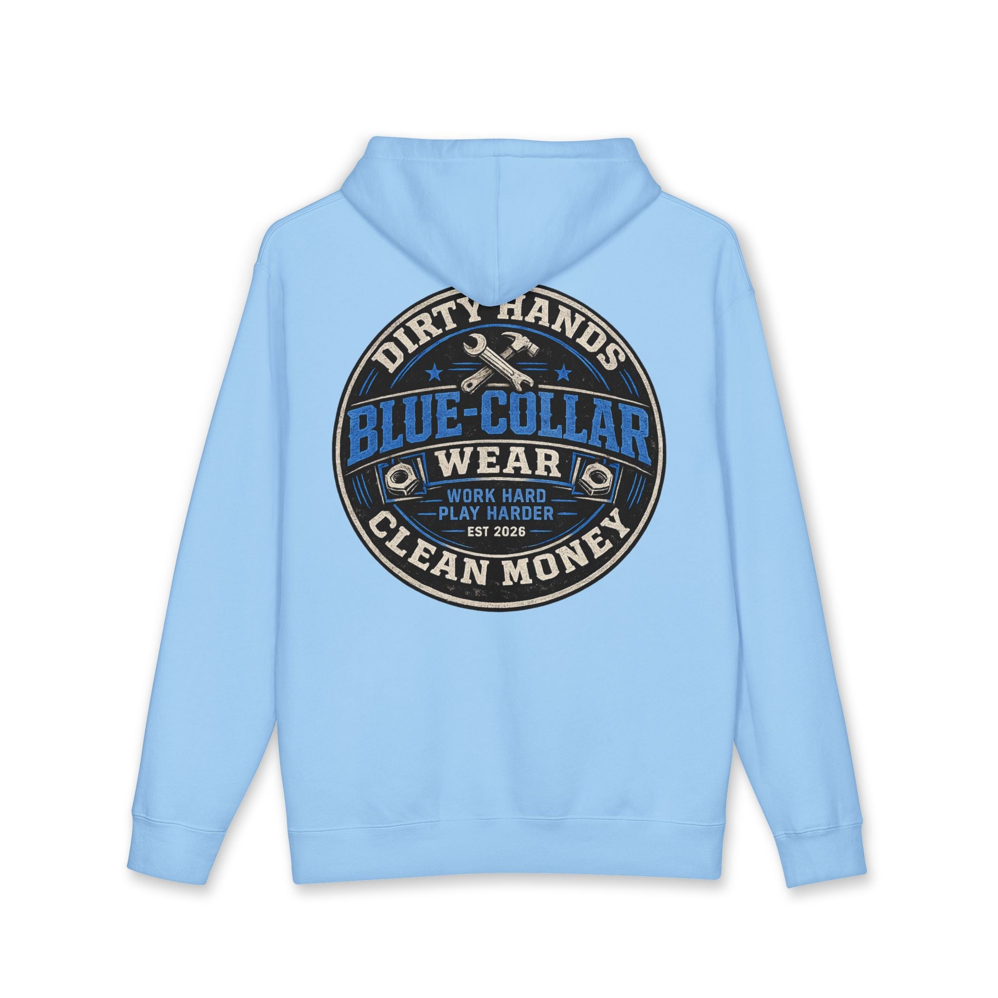 Blue-Collar Workwear Hoodie — "Dirty Hands, Clean Money" Chest & Back Graphic