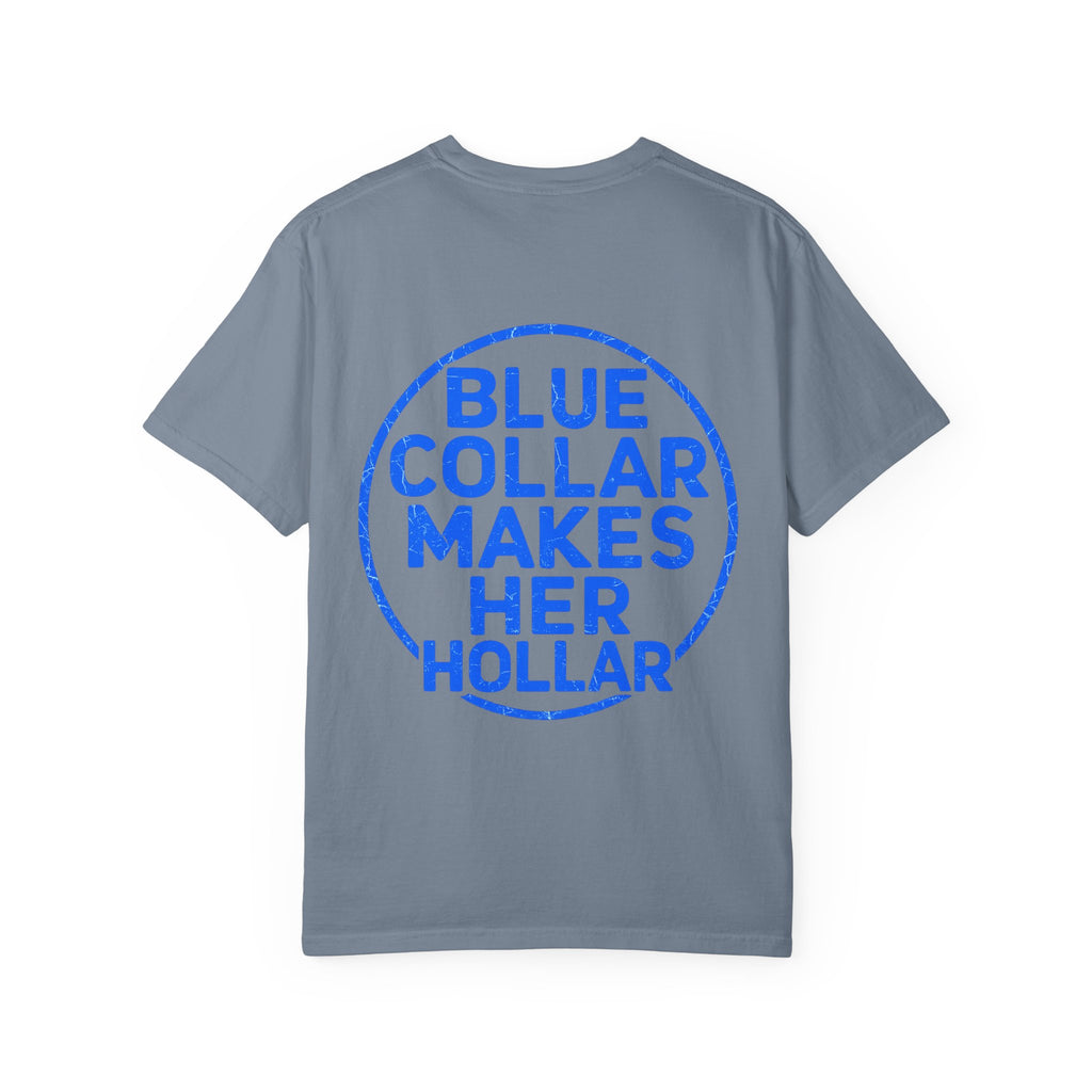 Blue Collar Makes Her Hollar T-Shirt