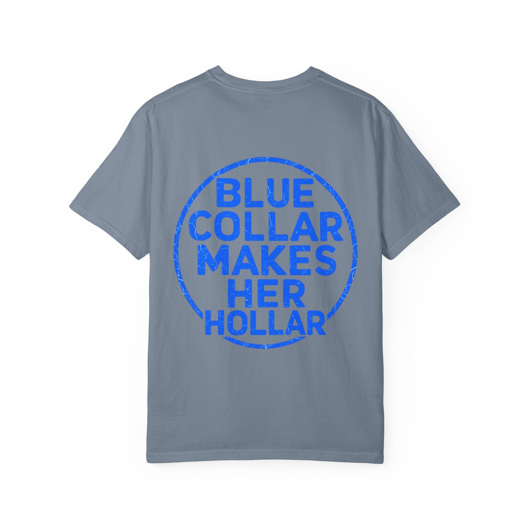 Blue Collar Makes Her Hollar T-Shirt