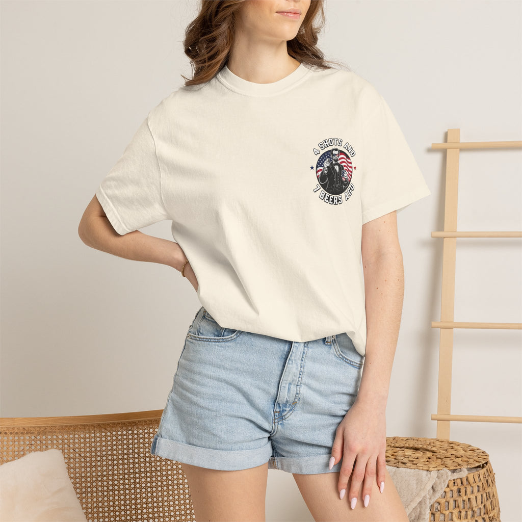 4 Shots and 7 Beers Ago T-Shirt — Patriotic Funny Lincoln Drinking Tee