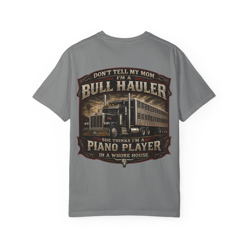 Bull Hauler Trucker T-Shirt — "Don’t Tell My Mom I’m a Bull Hauler" Vintage Semi Truck Graphic