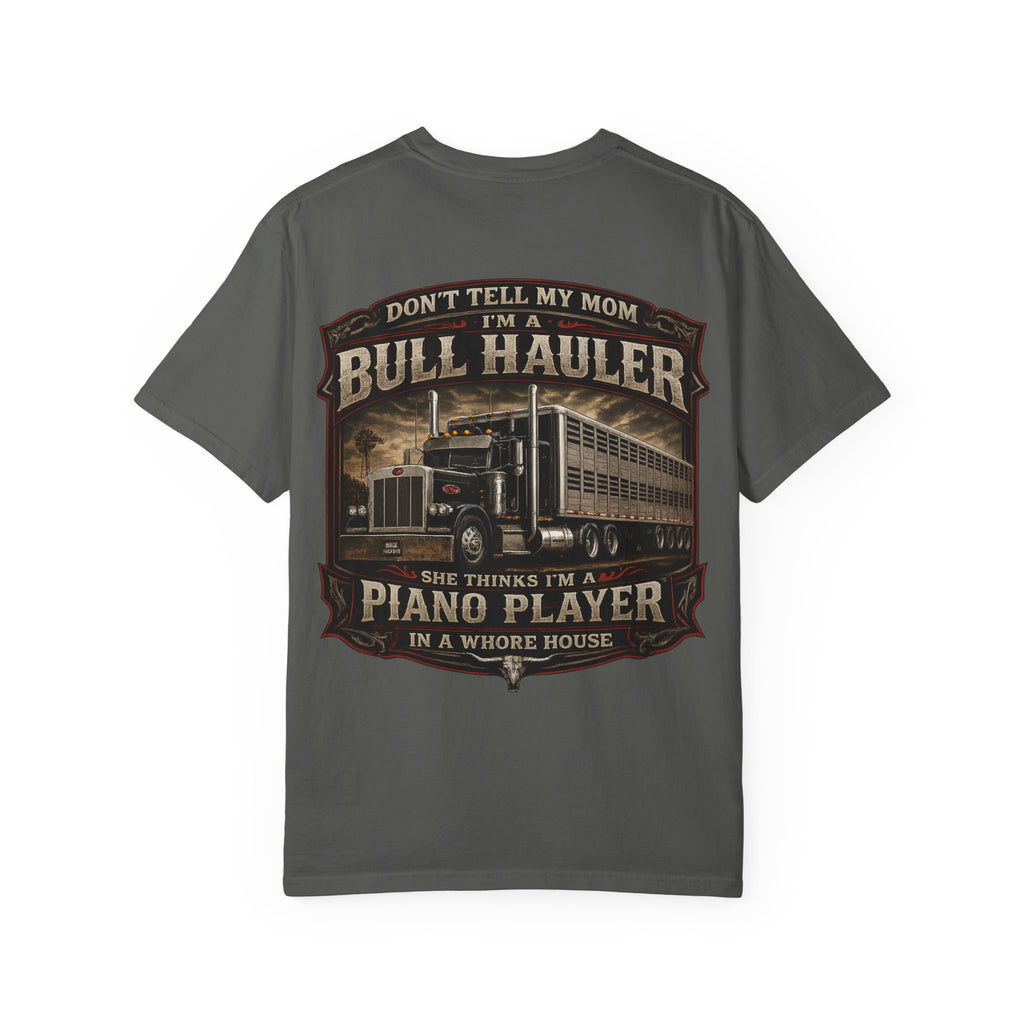 Bull Hauler Trucker T-Shirt — "Don’t Tell My Mom I’m a Bull Hauler" Vintage Semi Truck Graphic