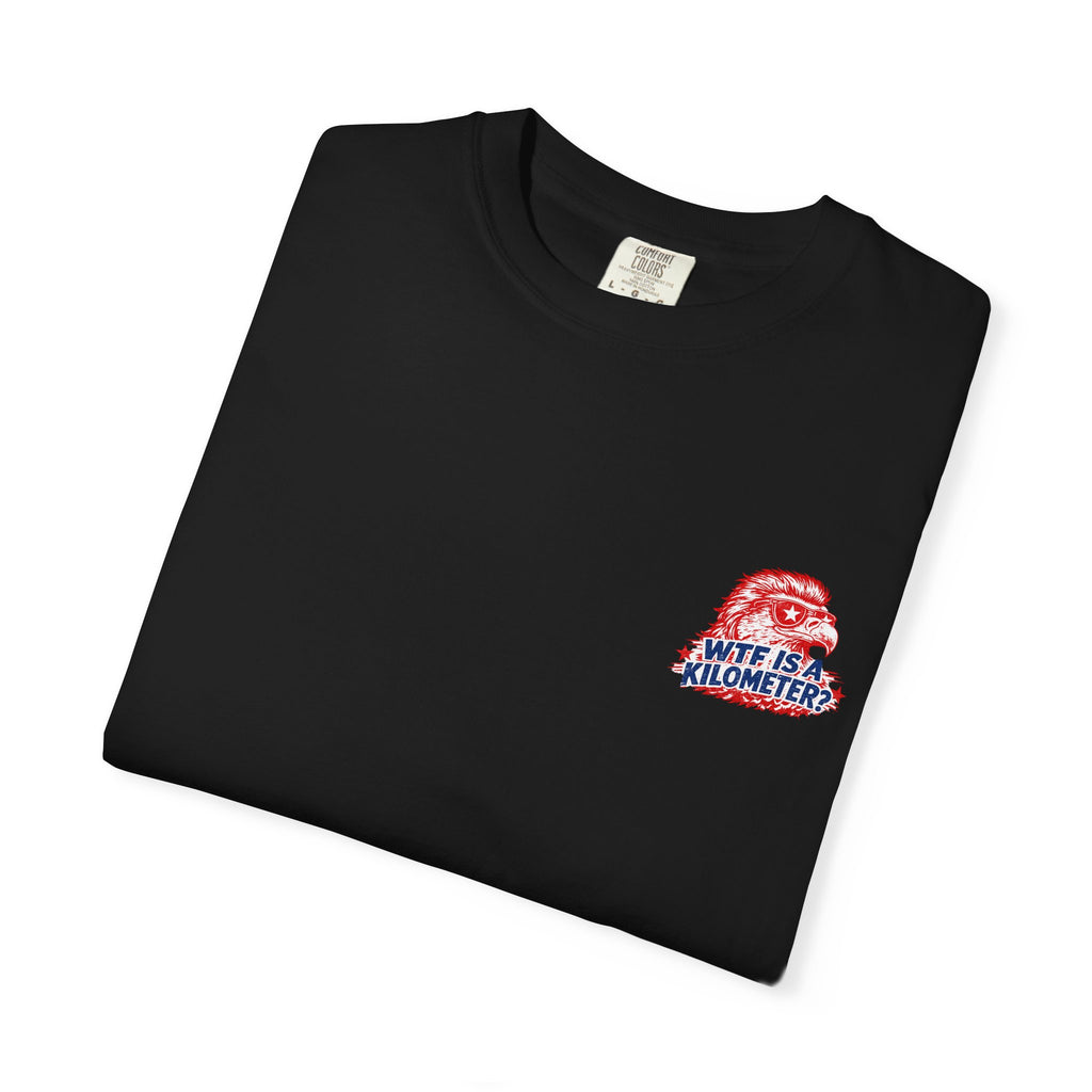 WTF Is a Kilometer? Graphic T‑Shirt — Retro Eagle Patriotic Travel Humor