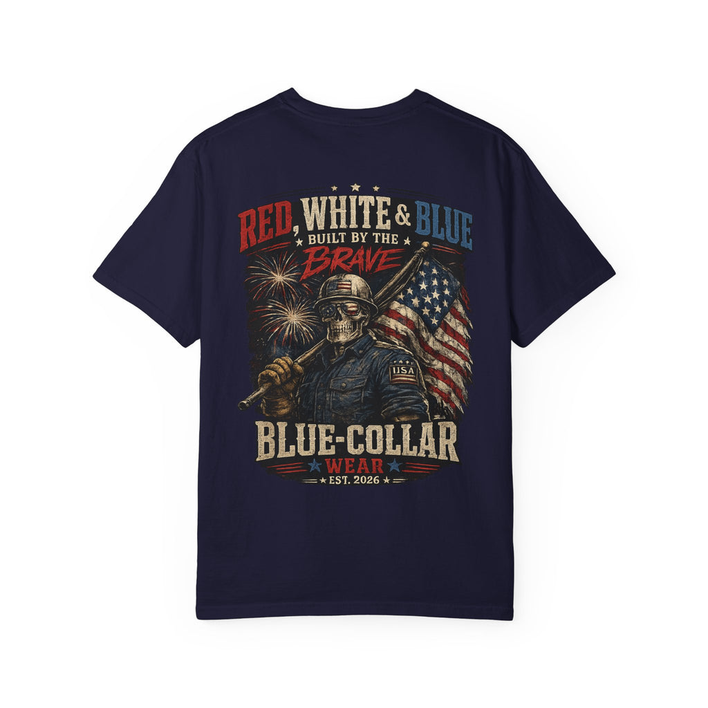 Blue-Collar Wear Patriotic T-Shirt — “Red, White & Blue Built by the Brave”