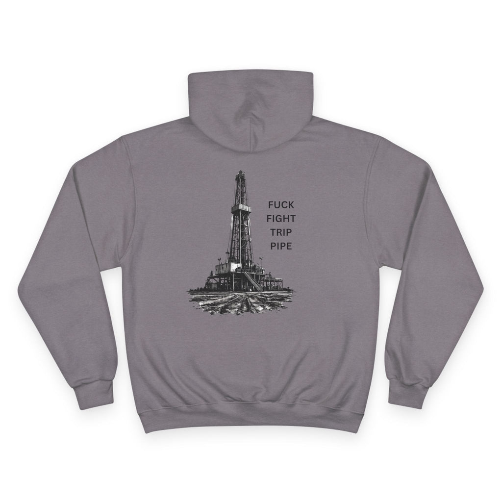 Champion Hoodie — Oil Rig Graphic Hoodie with 'Fuck Fight Trip Pipe' Text