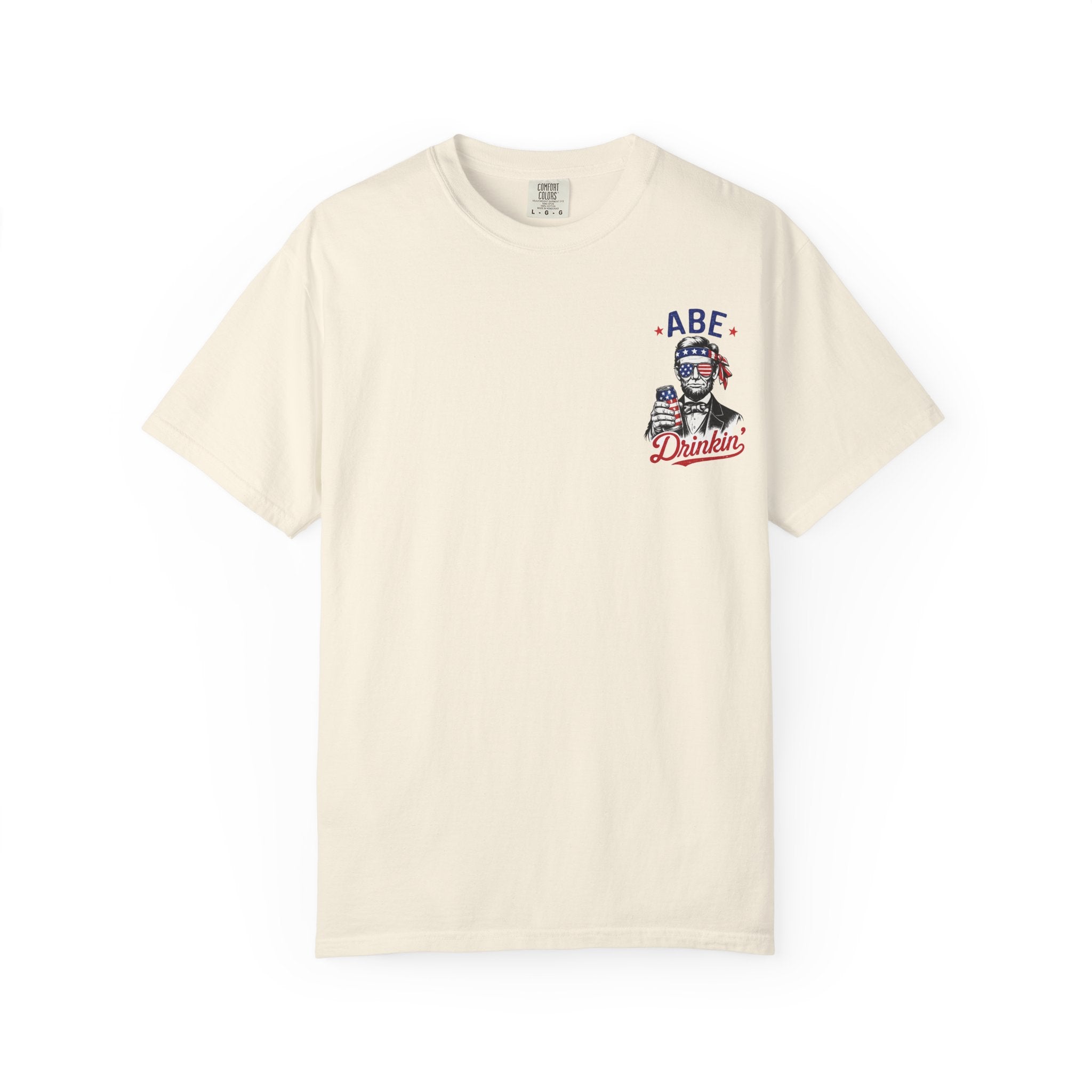Abe Drinkin' T-Shirt — Patriotic Lincoln Fourth of July Tee
