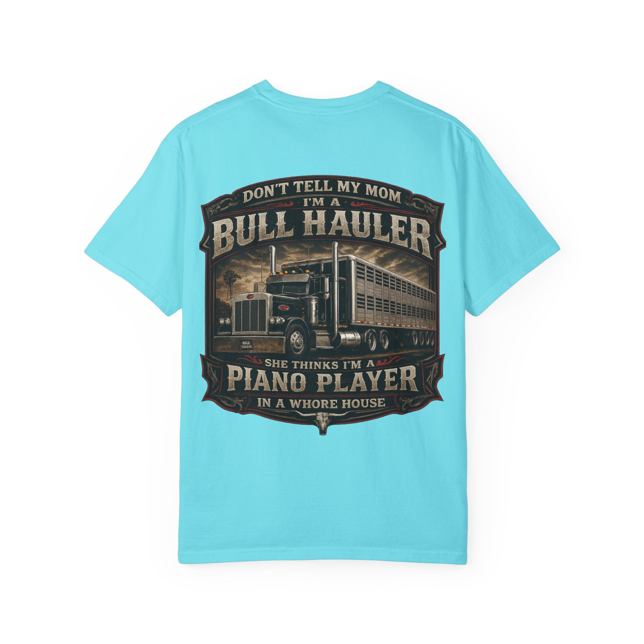 Bull Hauler Trucker T-Shirt — "Don’t Tell My Mom I’m a Bull Hauler" Vintage Semi Truck Graphic