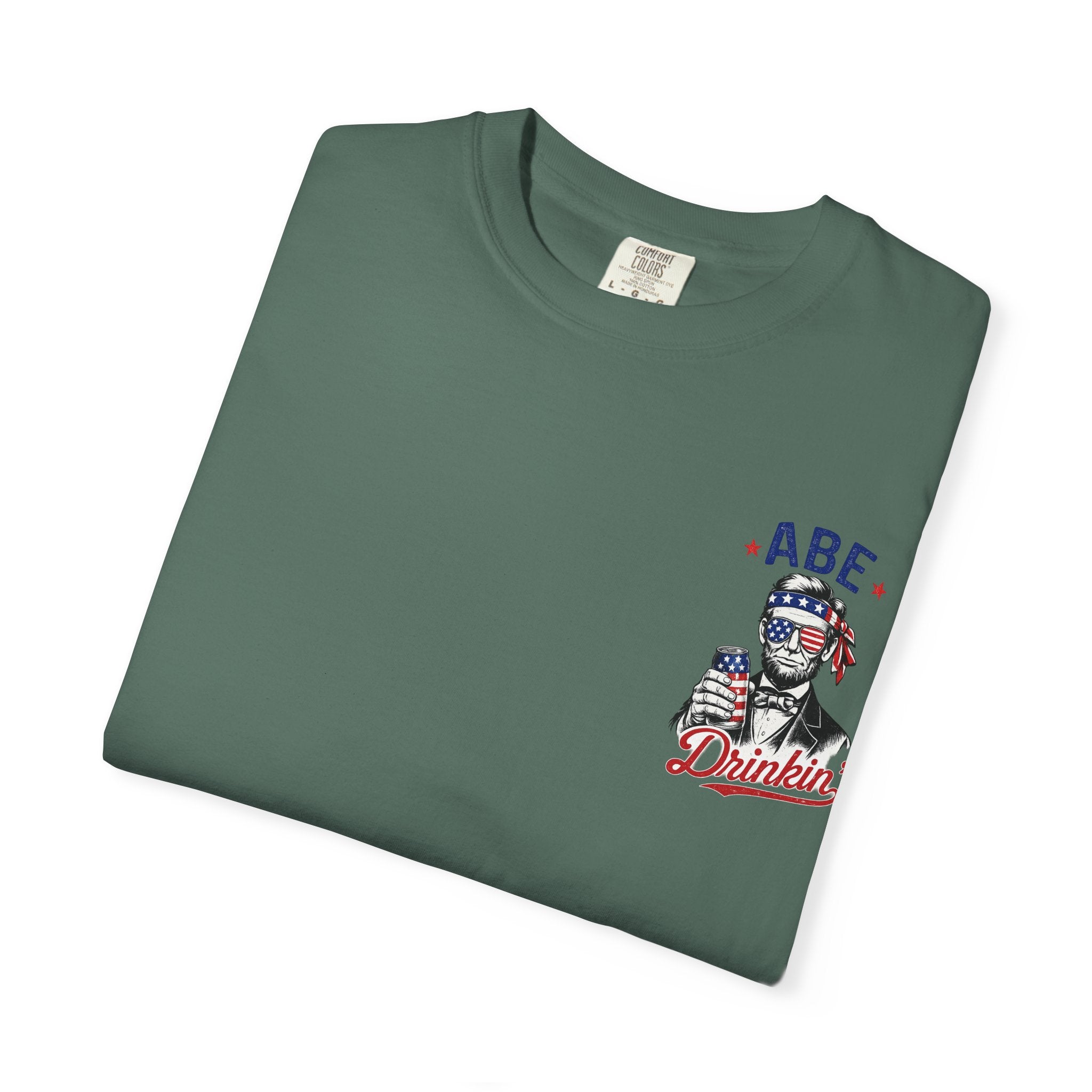 Abe Drinkin' T-Shirt — Patriotic Lincoln Fourth of July Tee