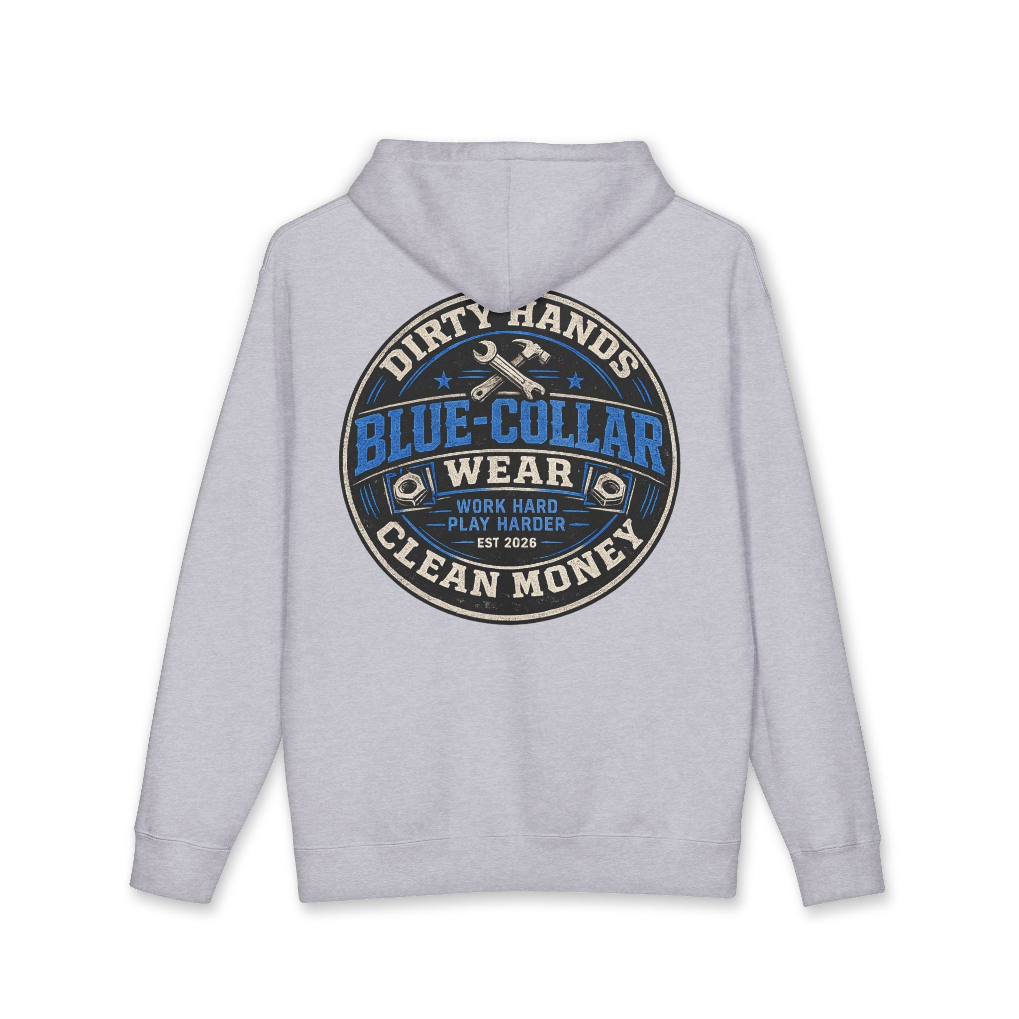 Blue-Collar Workwear Hoodie — "Dirty Hands, Clean Money" Chest & Back Graphic