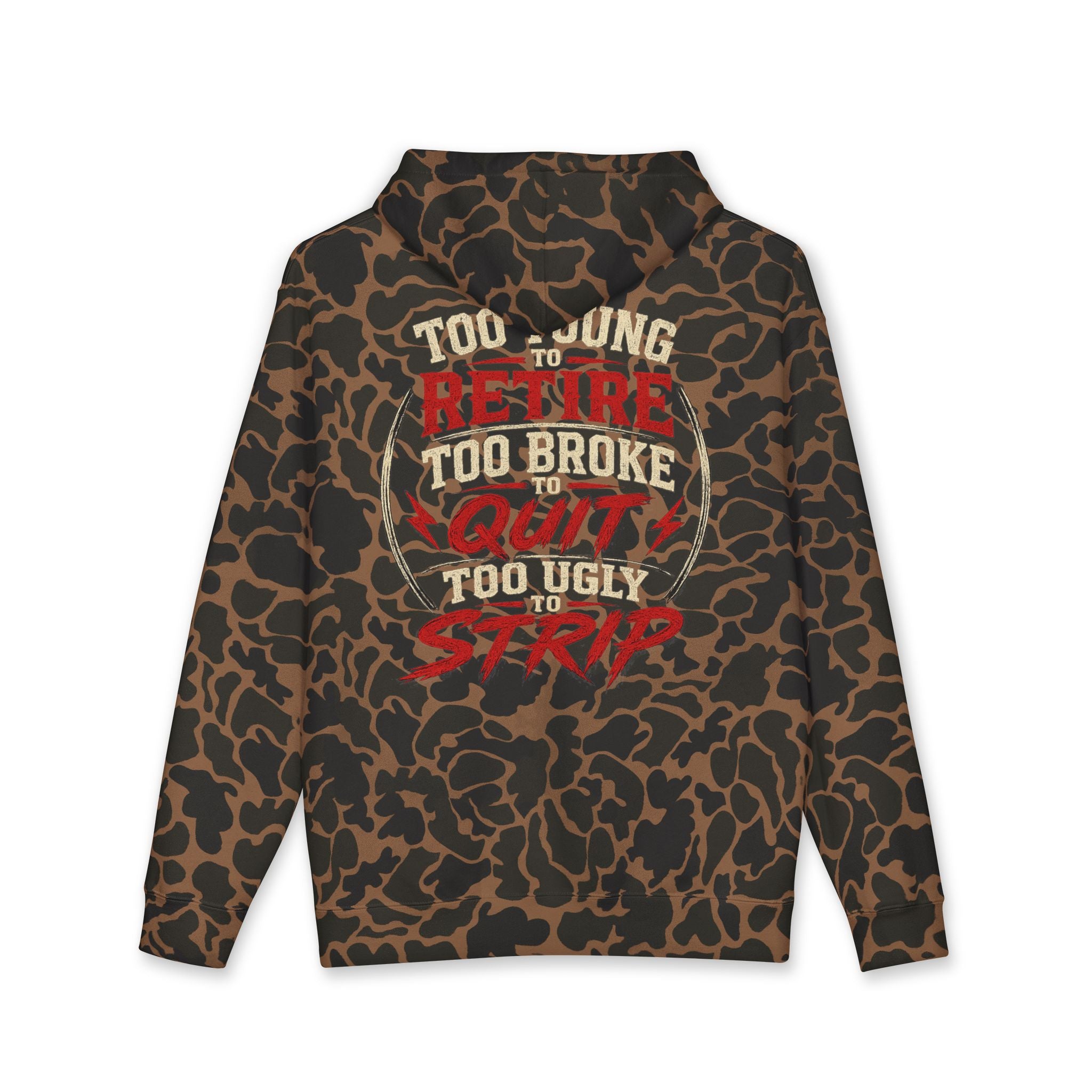 Too Young to Retire Hoodie — “Retire, Too Broke, Quit, Too Ugly to Strip” Vintage Graphic Hoodie