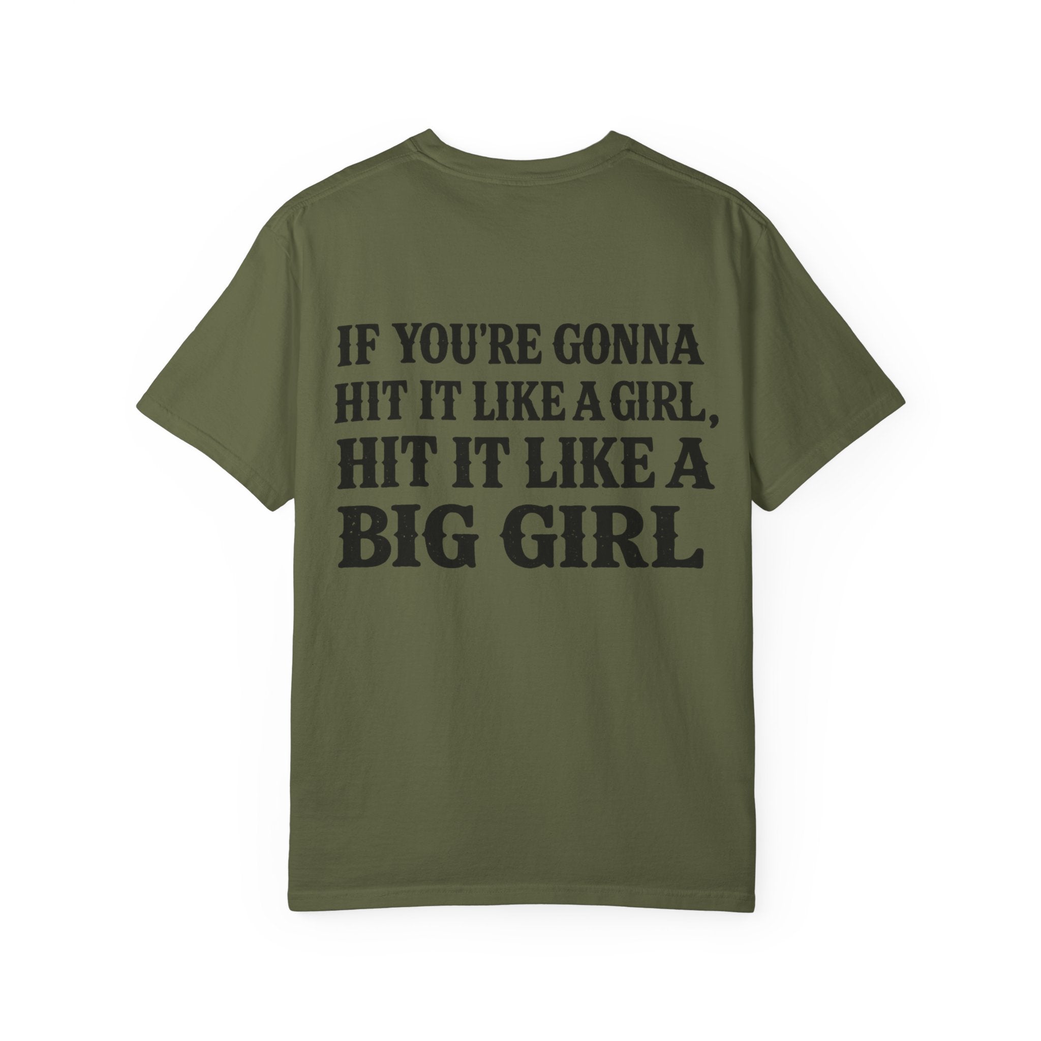 Big Girl Slogan T-Shirt — 'If You're Gonna Hit It Like a Girl' Graphic Tee