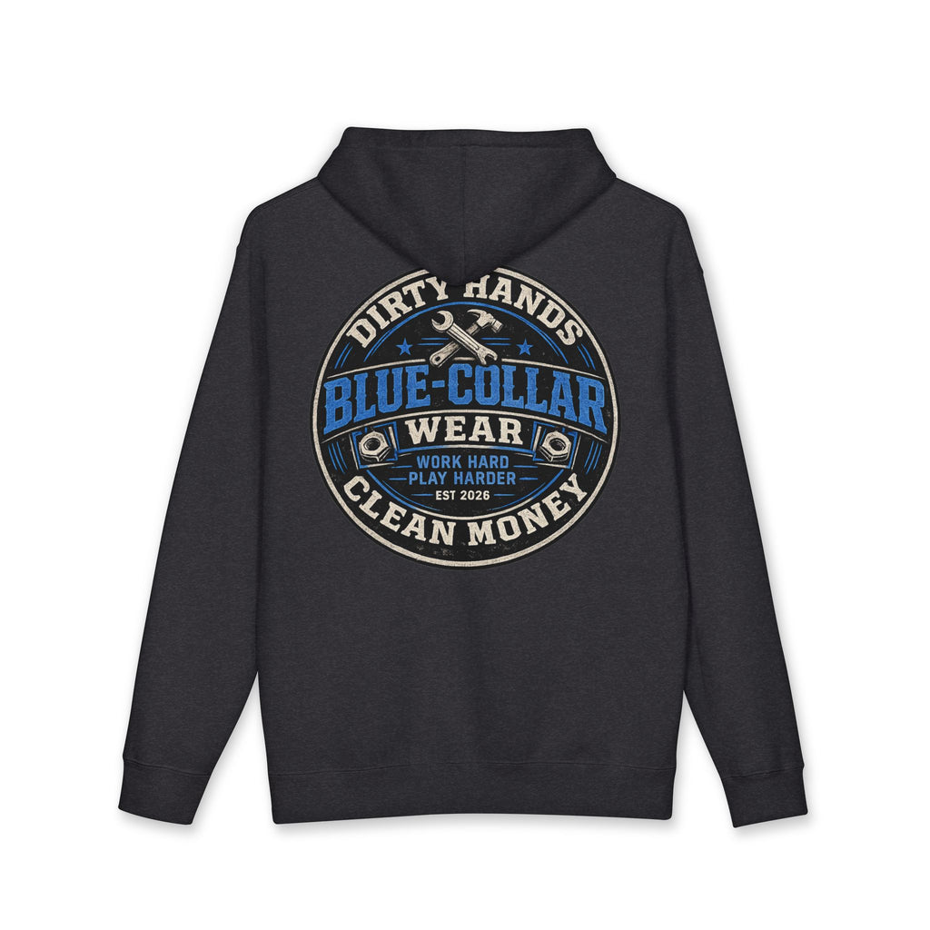 Blue-Collar Workwear Hoodie — "Dirty Hands, Clean Money" Chest & Back Graphic