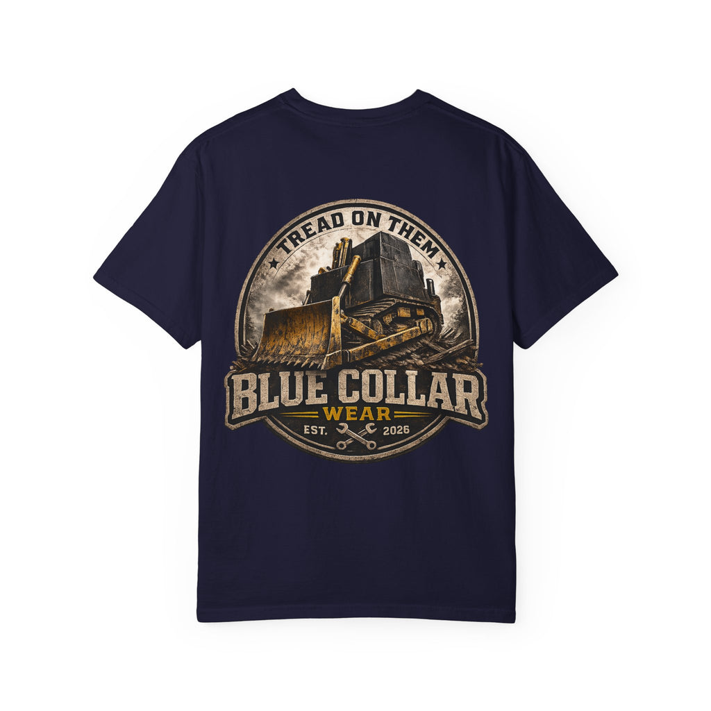Blue Collar T-Shirt — "Tread On Them" Bulldozer Workwear Tee