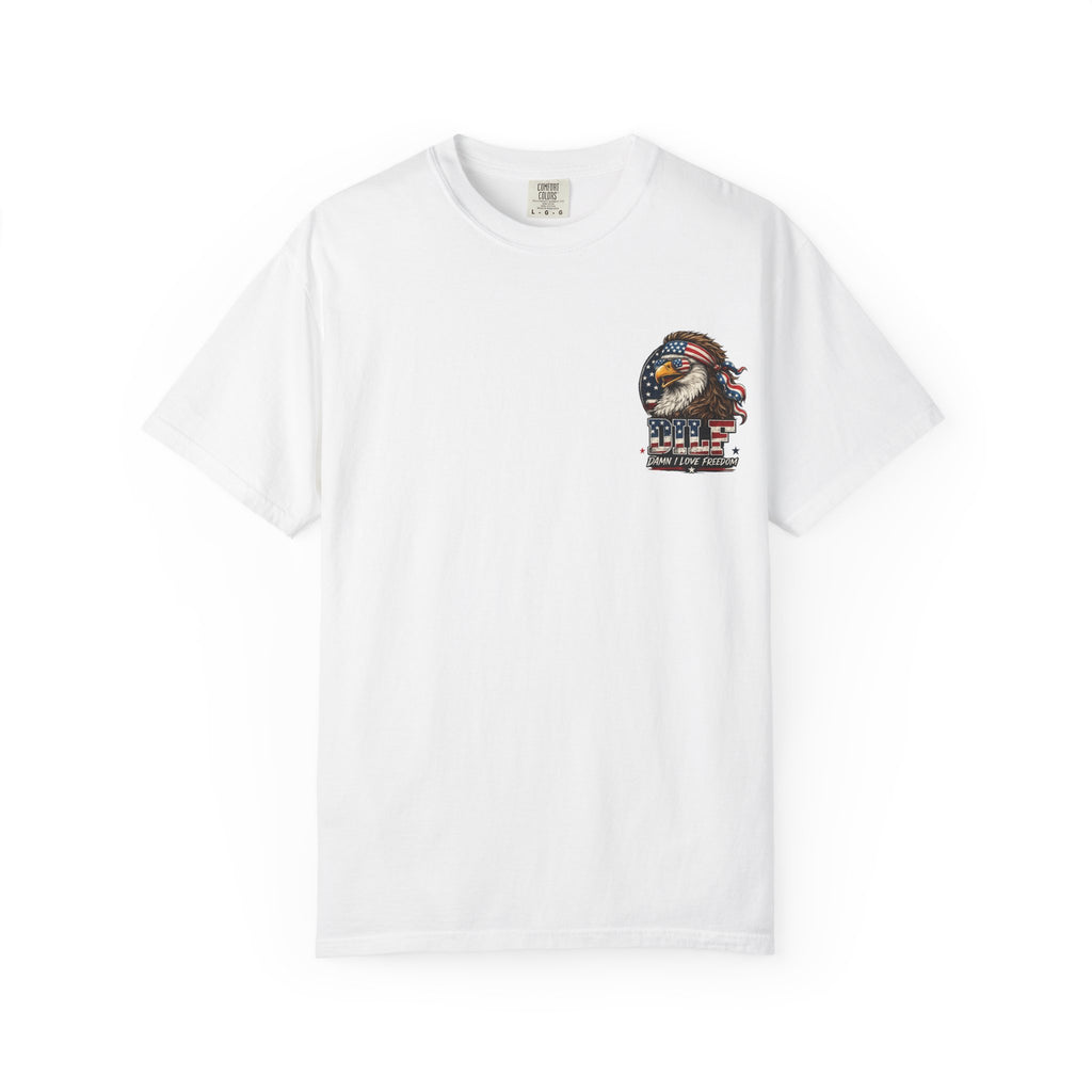 DILF Eagle T-Shirt — Patriotic "Damn I Love Freedom" Graphic Tee