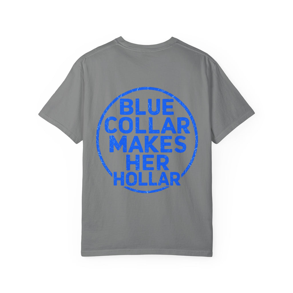 Blue Collar Makes Her Hollar T-Shirt