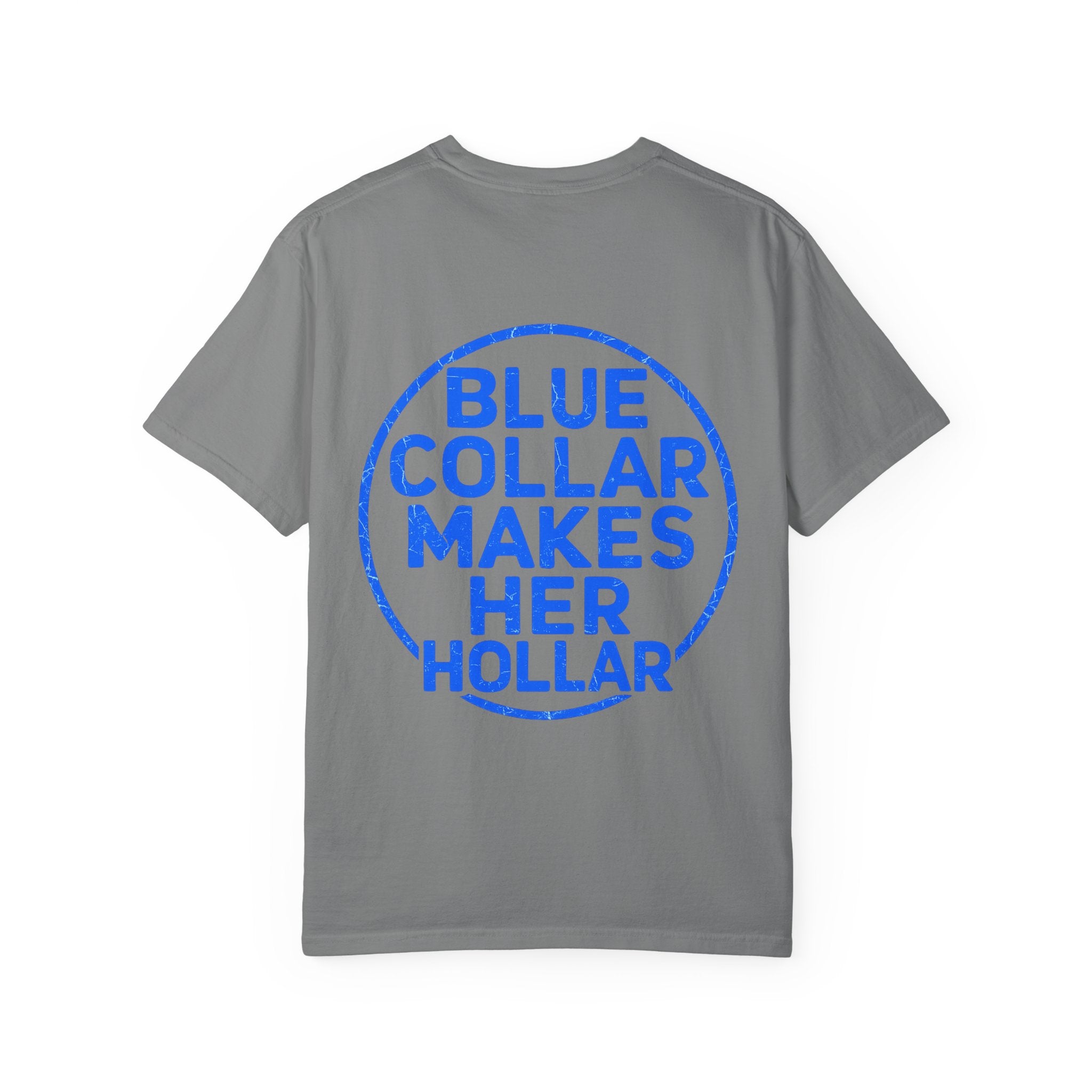 Blue Collar Makes Her Hollar T-Shirt