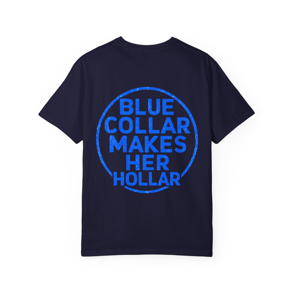 Blue Collar Makes Her Hollar T-Shirt