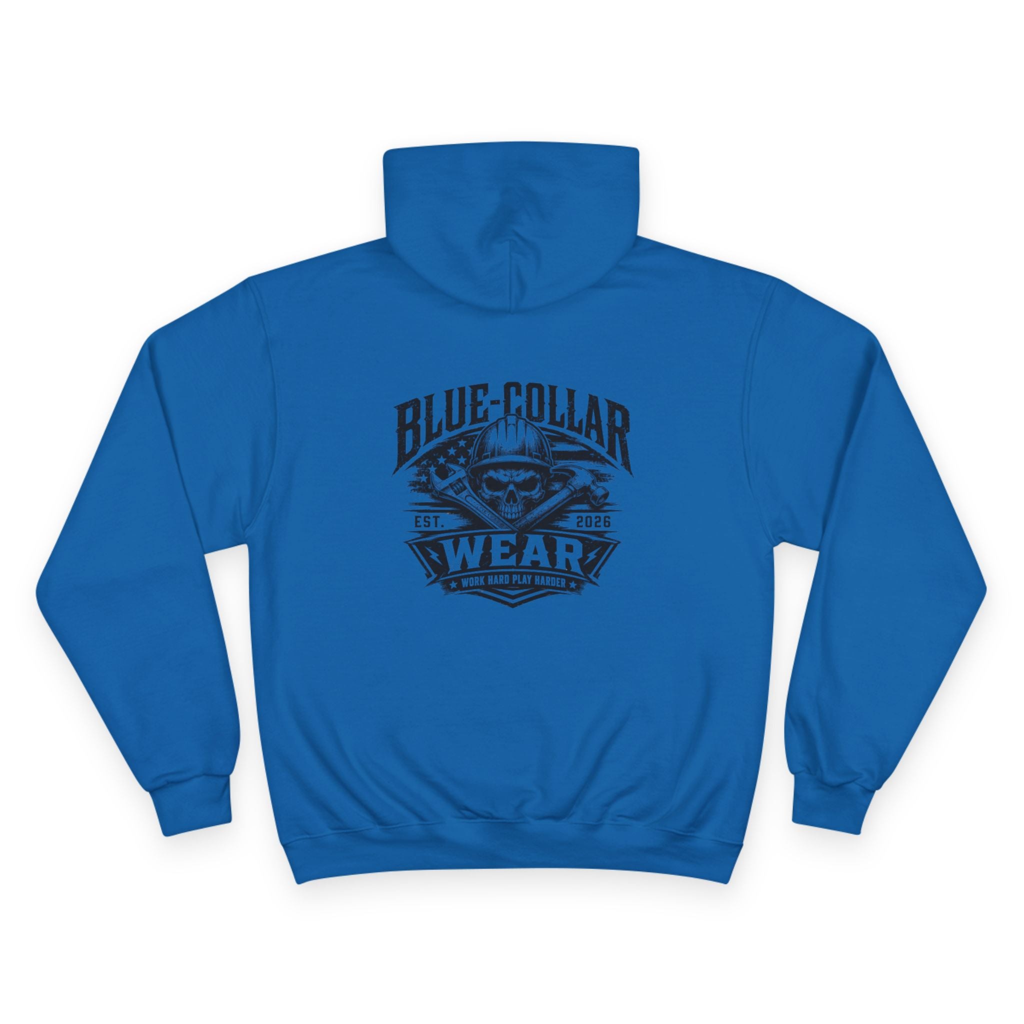 Blue-Collar Wear Hoodie — 'Work Hard, Play Harder' Champion Pullover