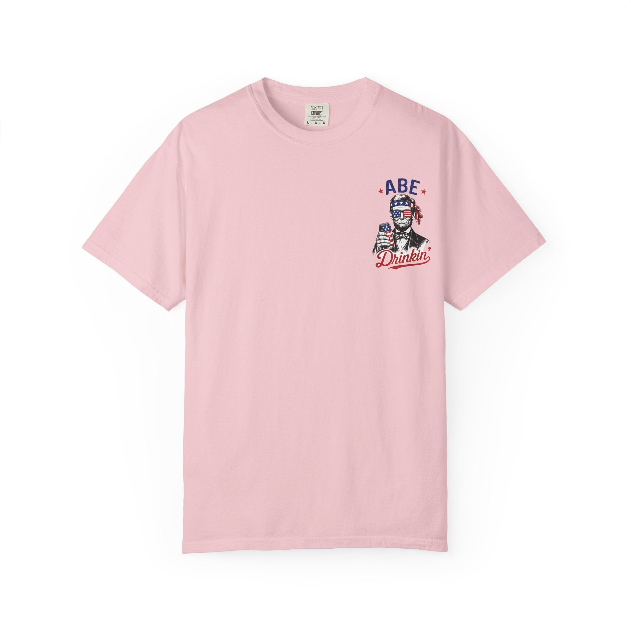 Abe Drinkin' T-Shirt — Patriotic Lincoln Fourth of July Tee