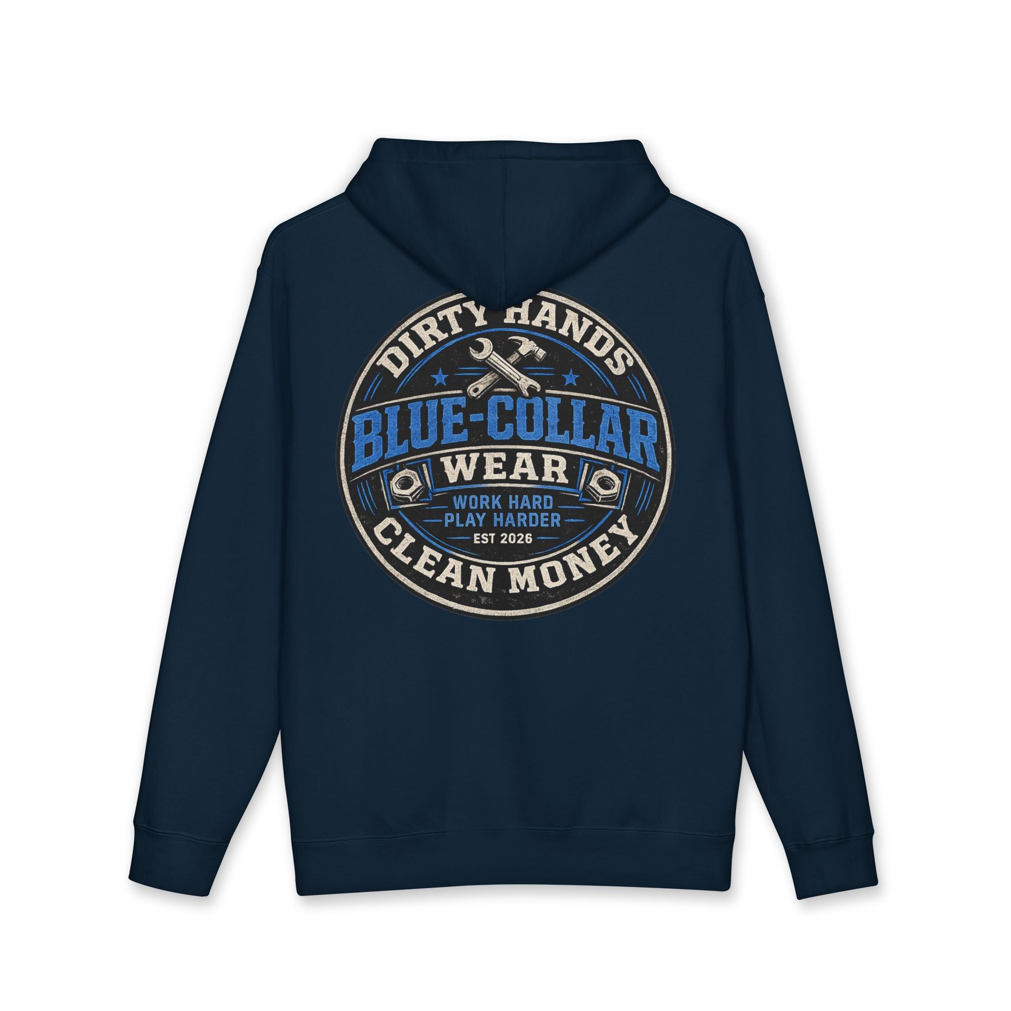 Blue-Collar Workwear Hoodie — "Dirty Hands, Clean Money" Chest & Back Graphic