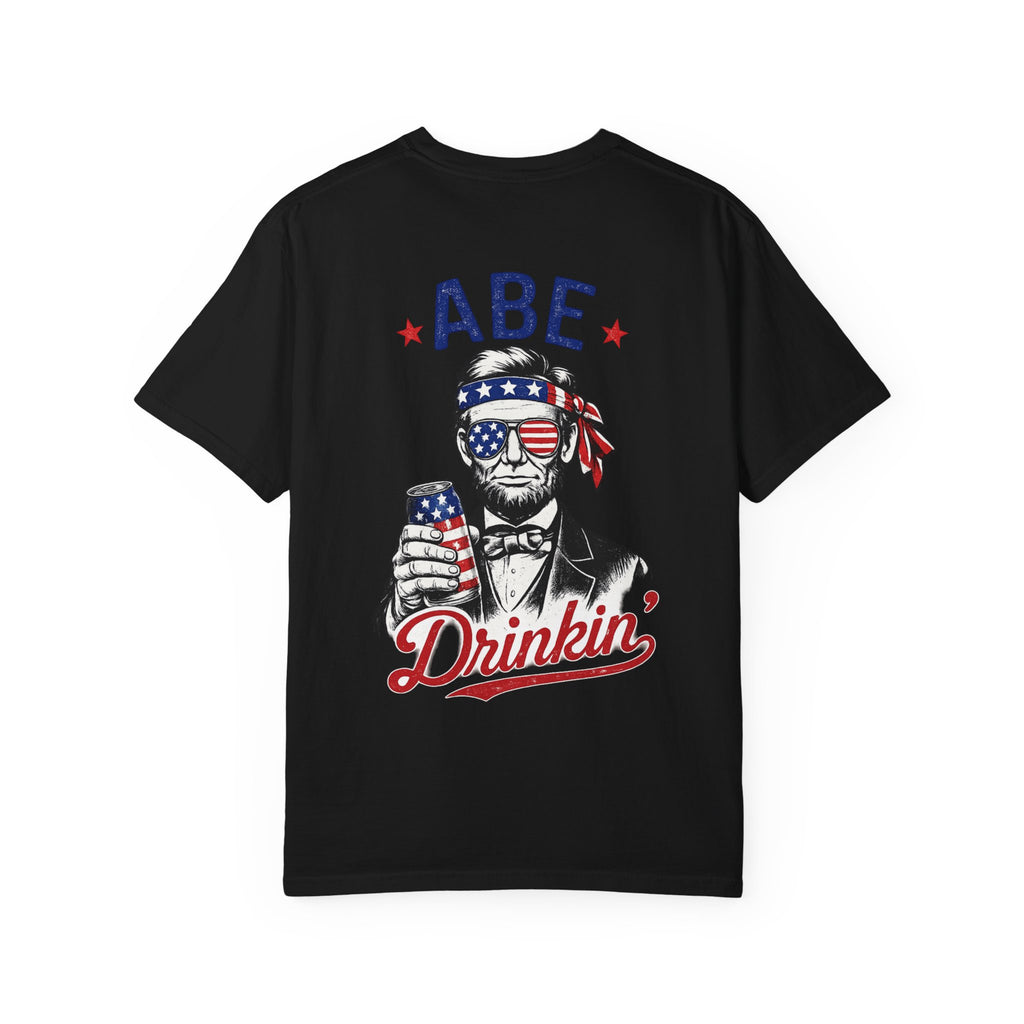 Abe Drinkin' T-Shirt — Patriotic Lincoln Fourth of July Tee