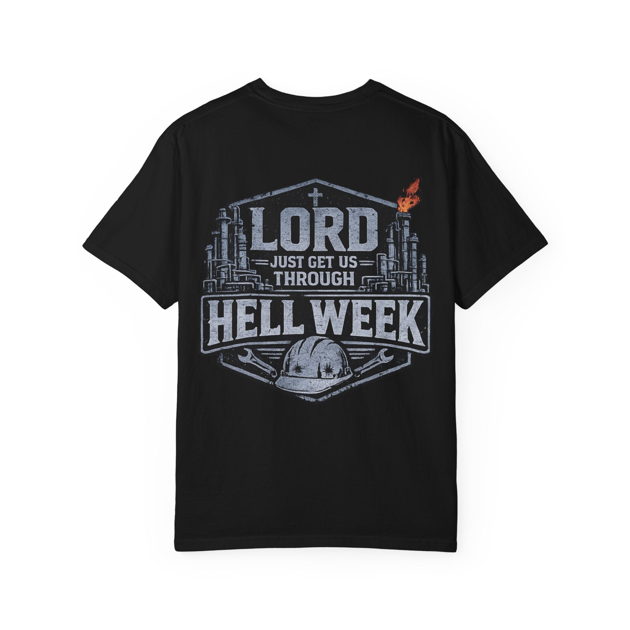 Blue-Collar Wear "Lord Just Get Us Through Hell Week" Work T-Shirt
