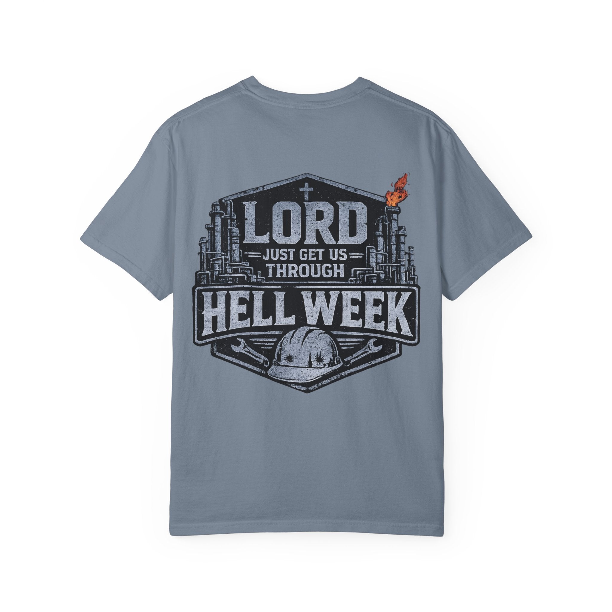 Blue-Collar Wear "Lord Just Get Us Through Hell Week" Work T-Shirt