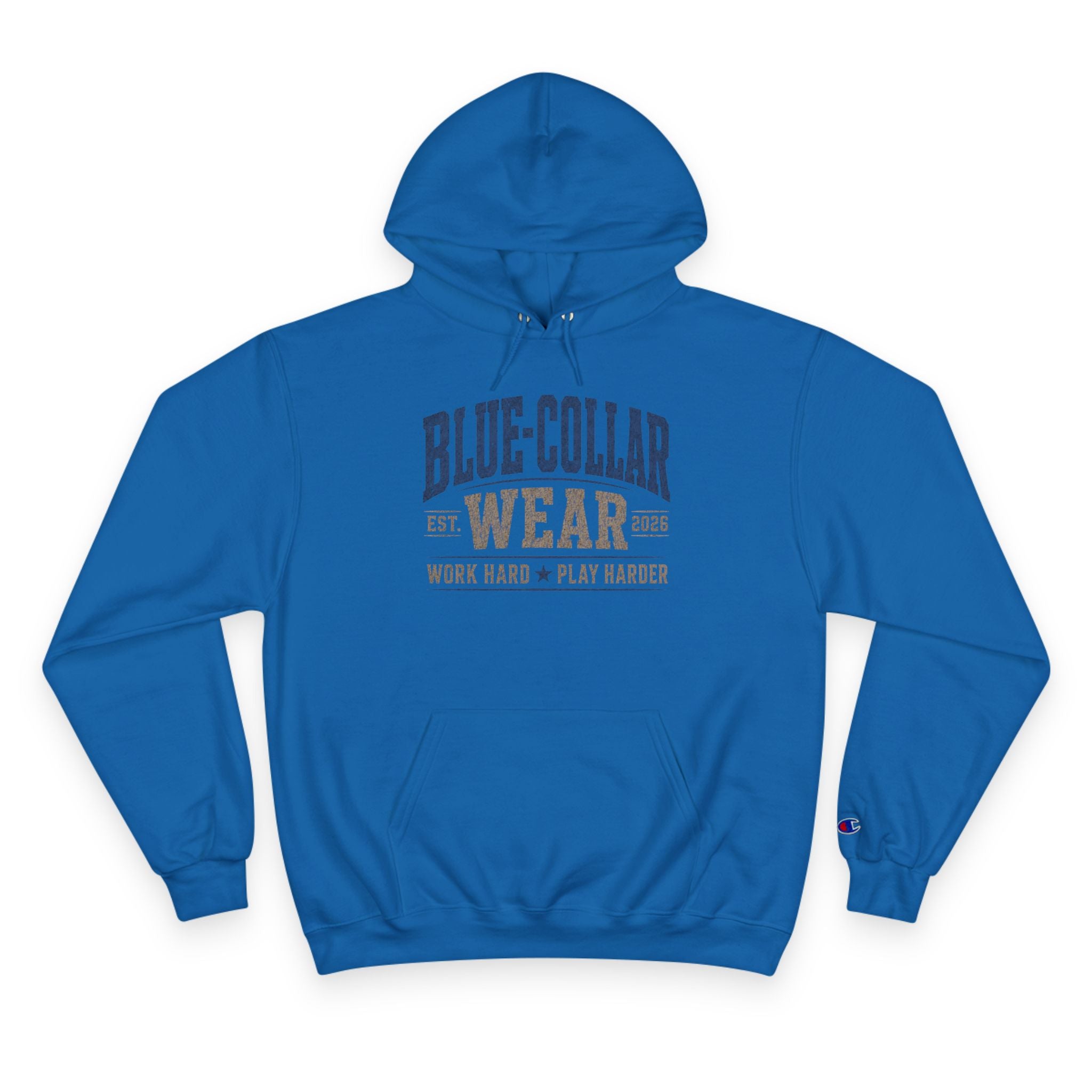 Blue-Collar Wear Hoodie — 'Work Hard, Play Harder' Champion Pullover