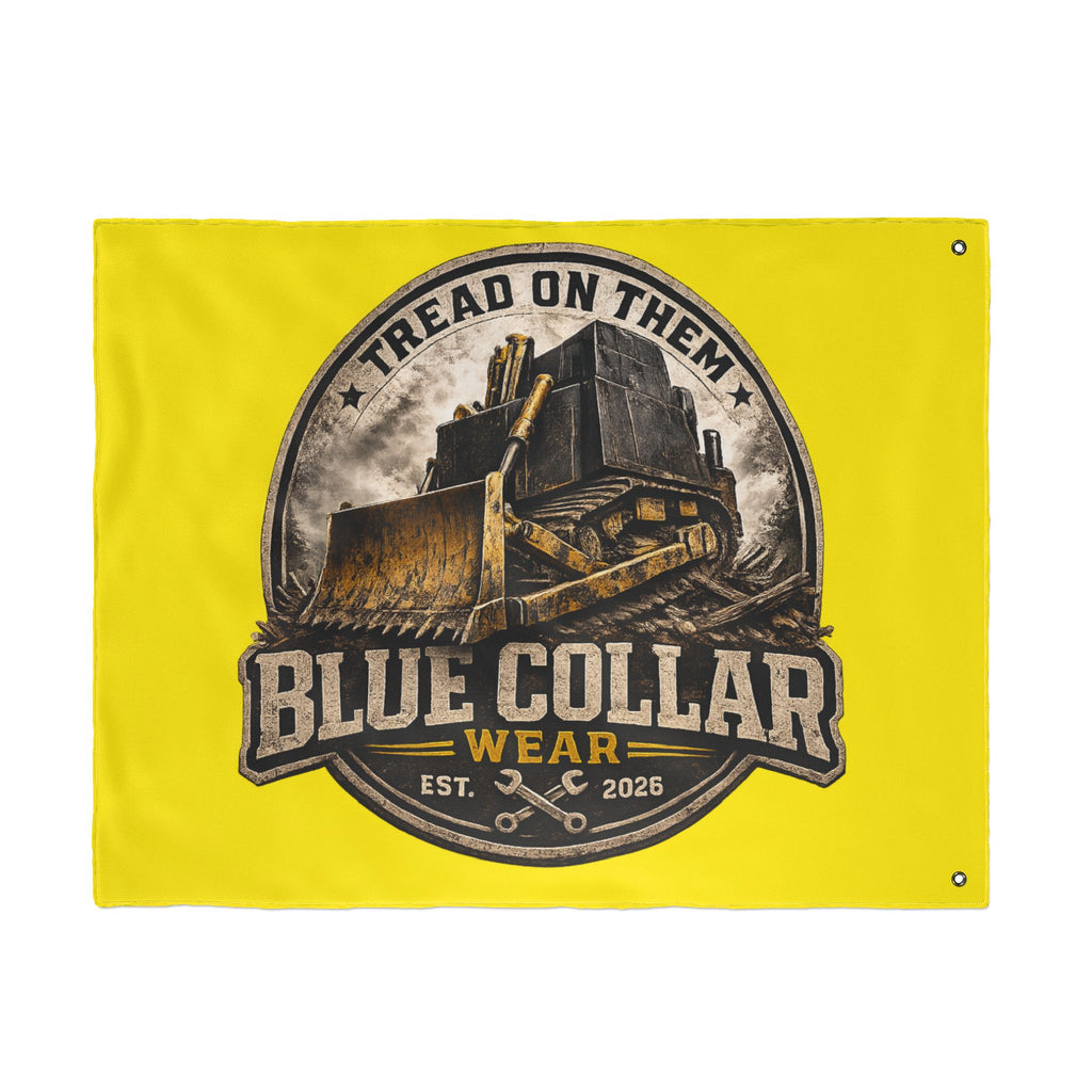 Double-Sided Flag — "Tread On Them" Blue Collar Wear Bulldozer Work Flag