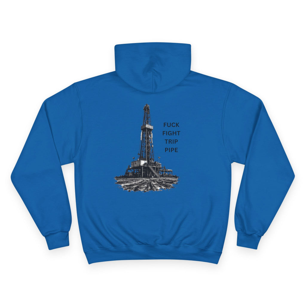 Champion Hoodie — Oil Rig Graphic Hoodie with 'Fuck Fight Trip Pipe' Text